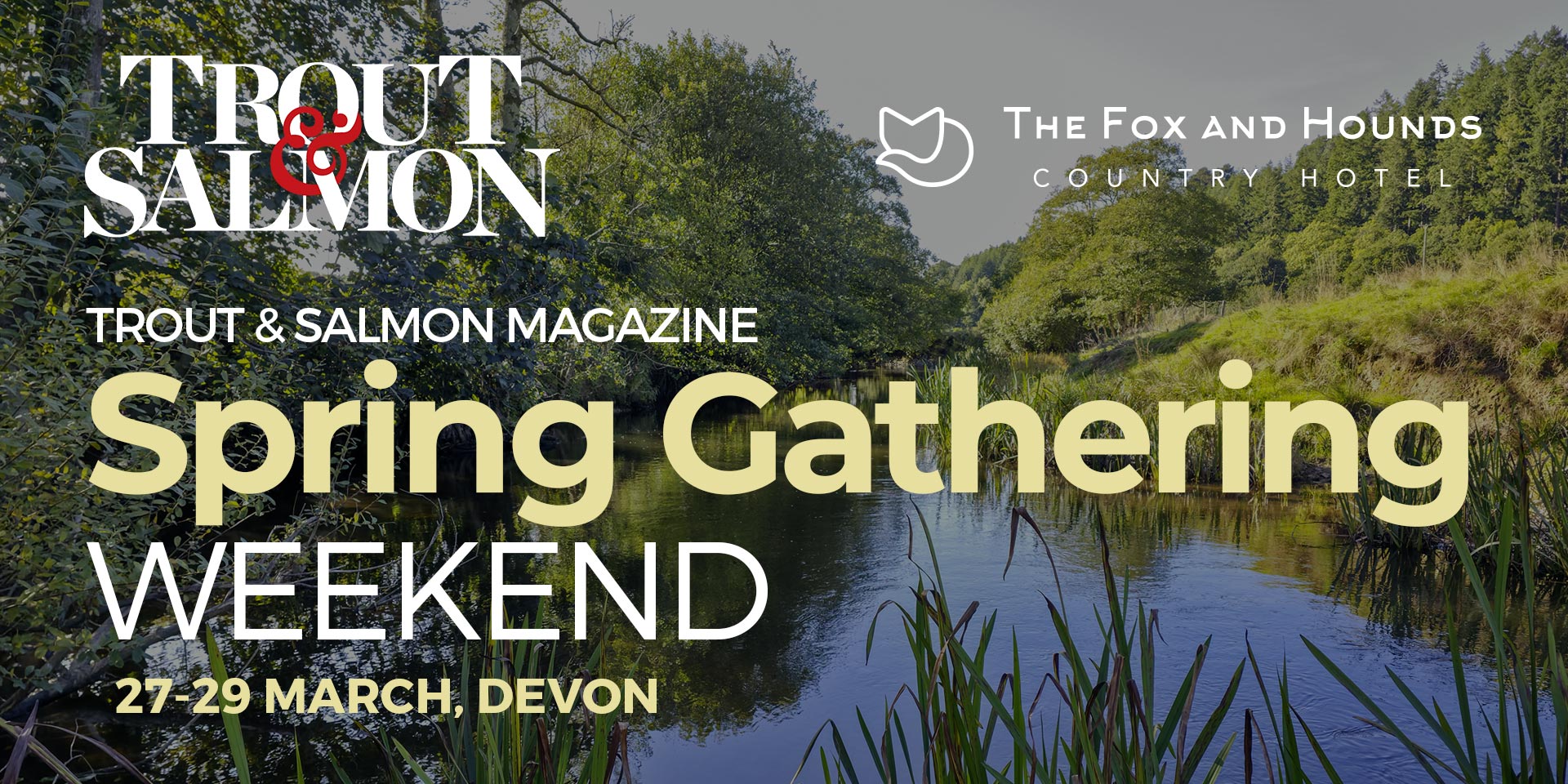 Read more about the article Trout & Salmon Spring Gathering 27-29th March 2026